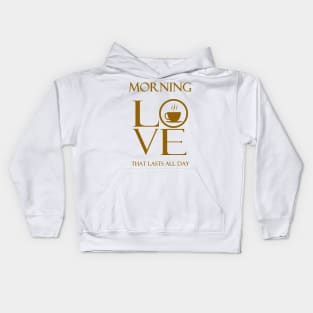 Tea, coffee, MORNING LOVE Gold Kids Hoodie